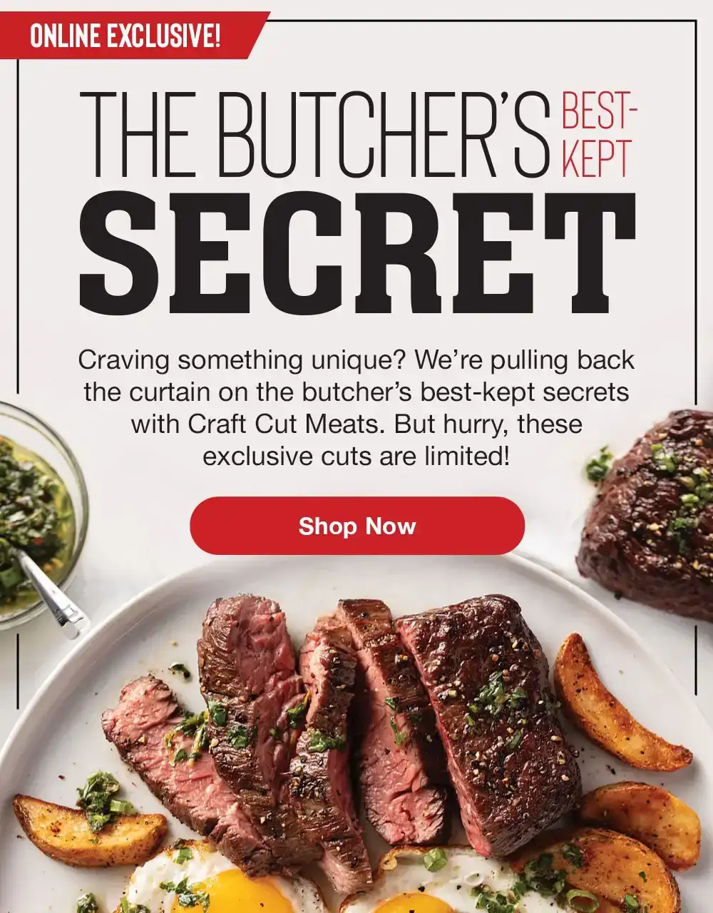 THE BUTCHER'S BEST-KEPT SECRET | Craving something unique? We're pulling back the curtain on the butcher's best-kept secrets with Craft Cut Meats. But hurry, these exclusive cuts are limited! || SHOP NOW