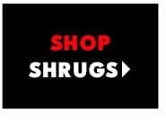 Shop Shrugs