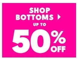 Shop Bottoms