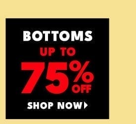 Shop Bottoms