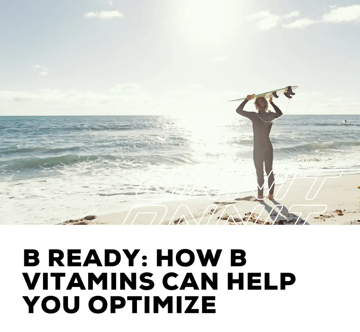 How B Vitamins Can Help You Optimize