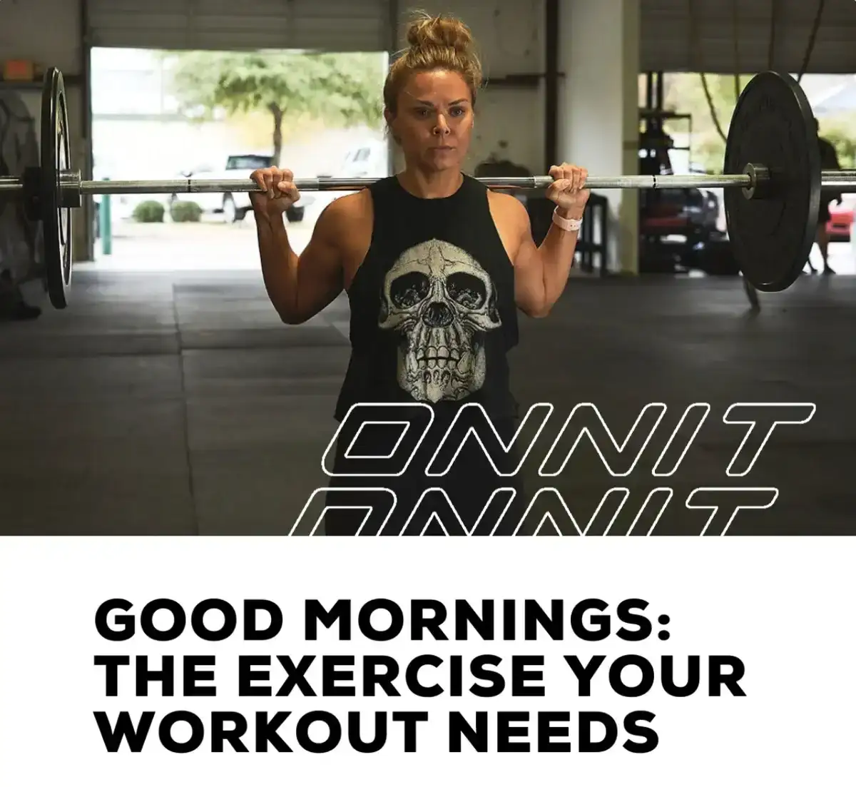 Good Mornings: The Exercise Your Workout Needs
