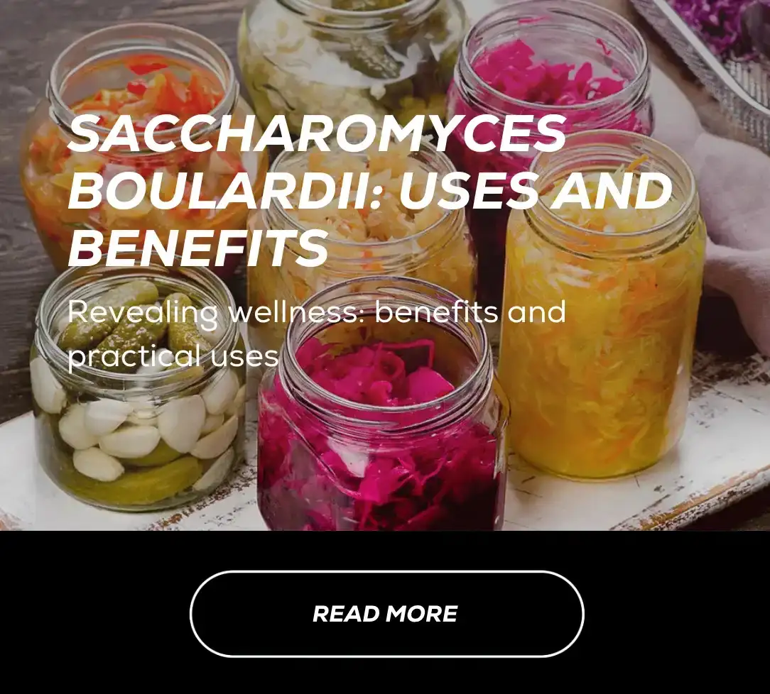 Saccharomyces Boulardii Uses and Benefits 
