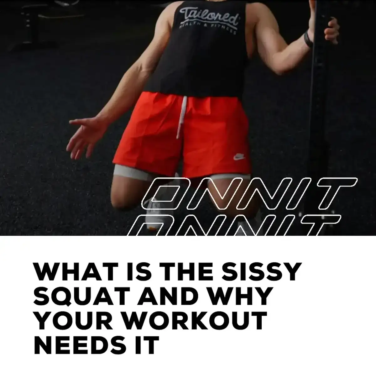 What Is The Sissy Squat and Why Your Workout Needs It