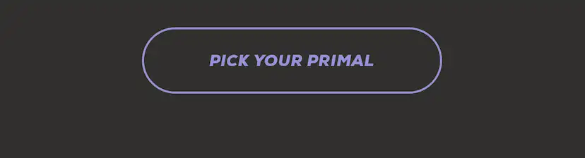 Pick Your Primal 