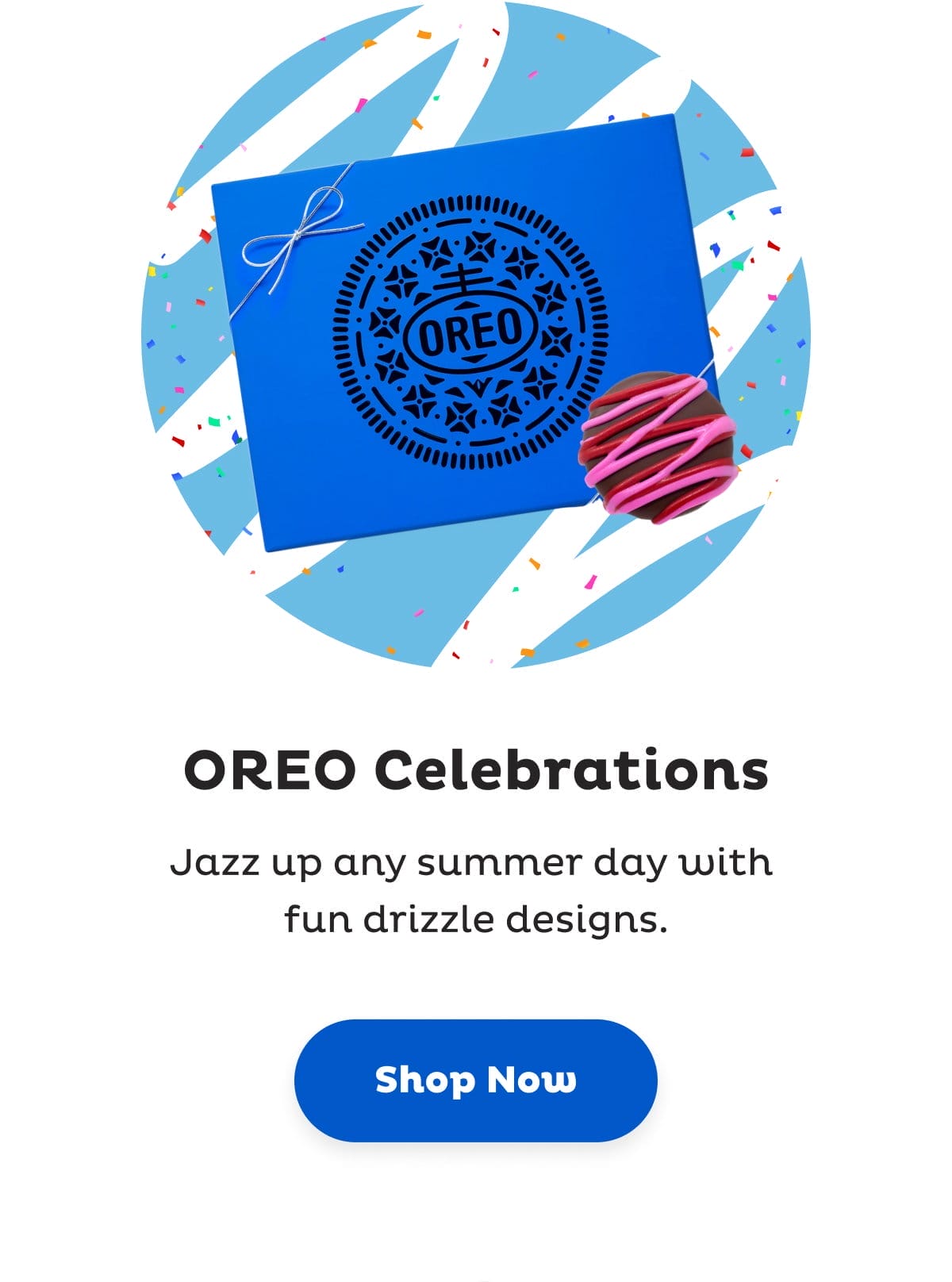 Shop Celebrations and jazz up any summer day with fun drizzle designs.