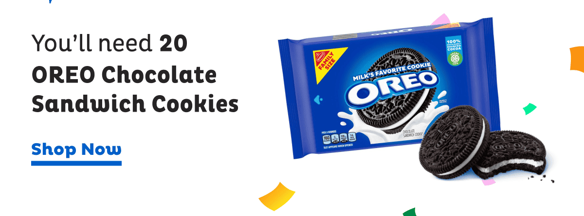 You'll need 20 OREO chocolate sandwich cookies