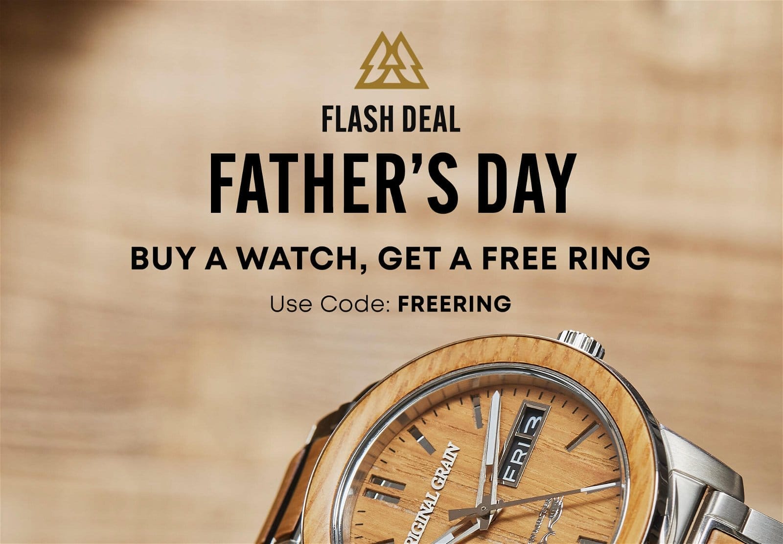 ORIGINAL GRAIN'S FATHER'S DAY FLASH DEAL