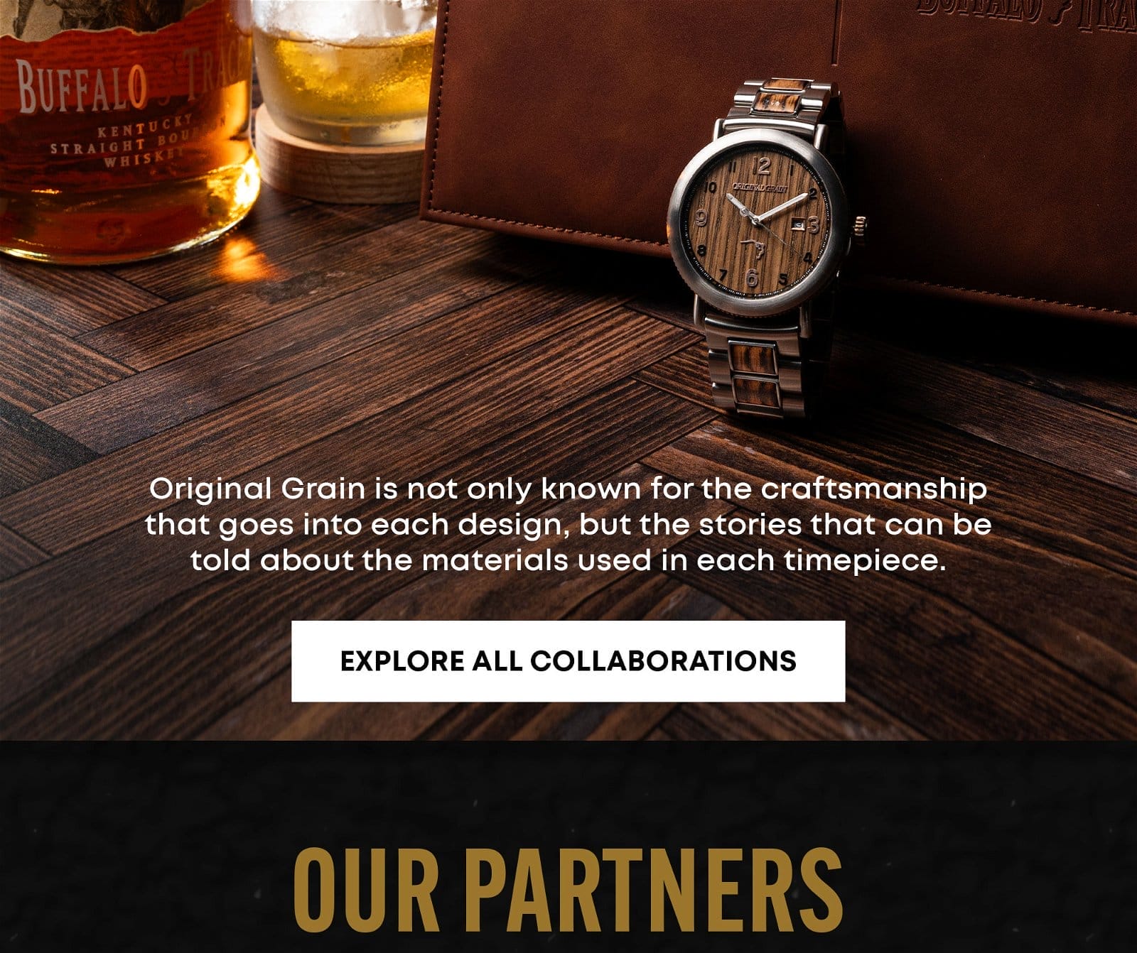 Click here to view Original Grain's Watches Handcrafted in Partnership