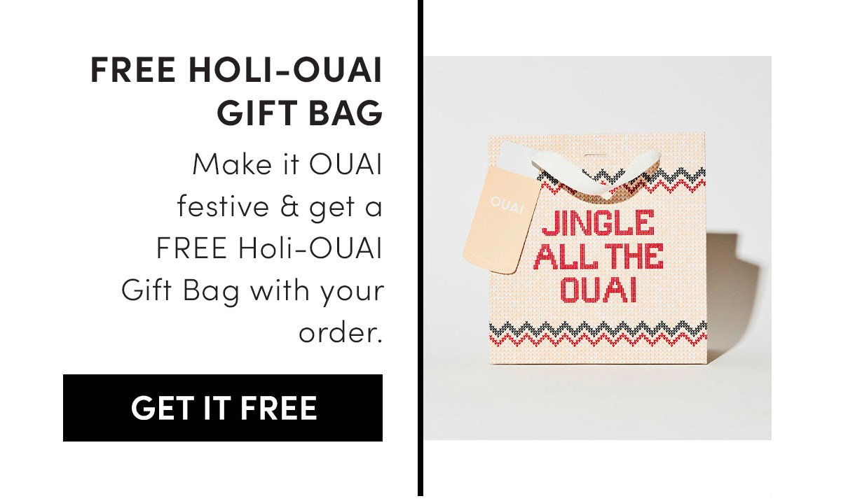 Free Holi-OUAI Gift Bag with your order