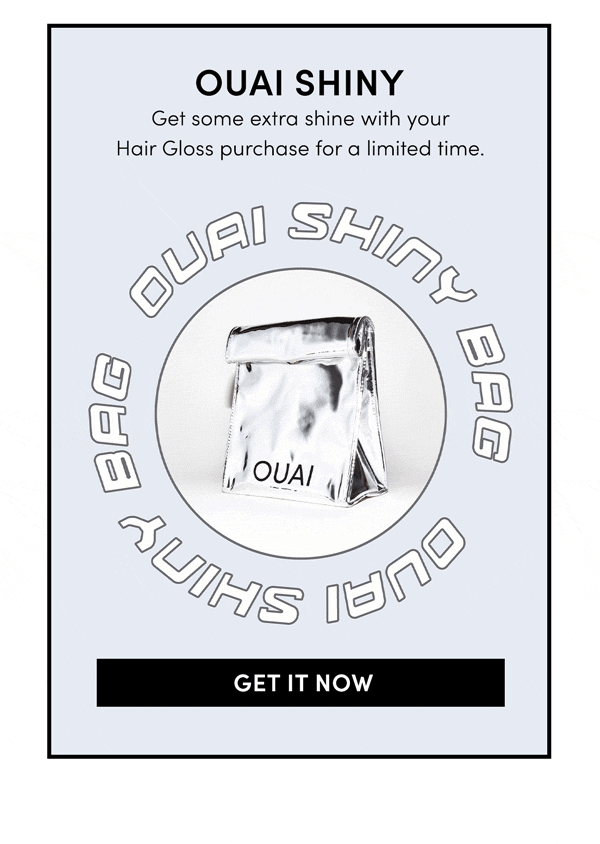 Get some extra shine with your Hair Gloss purchase for a limited time.