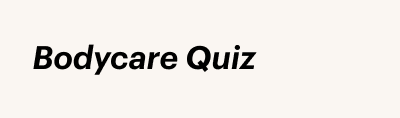 Bodycare Quiz