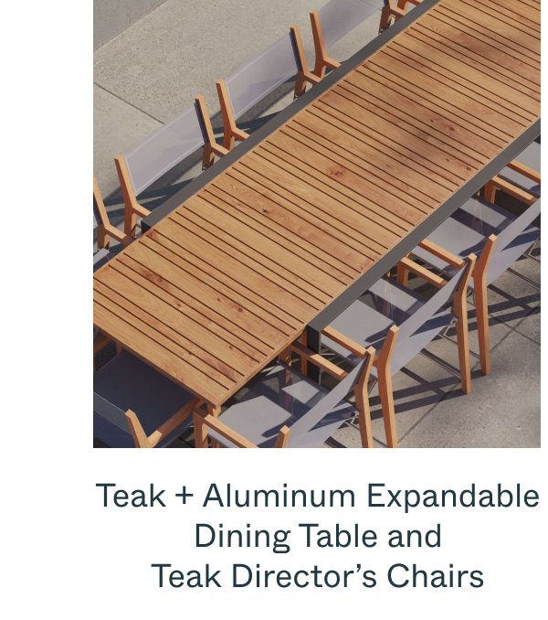 Teak + Aluminum Expandable Dining Table and Teak Director’s Chairs