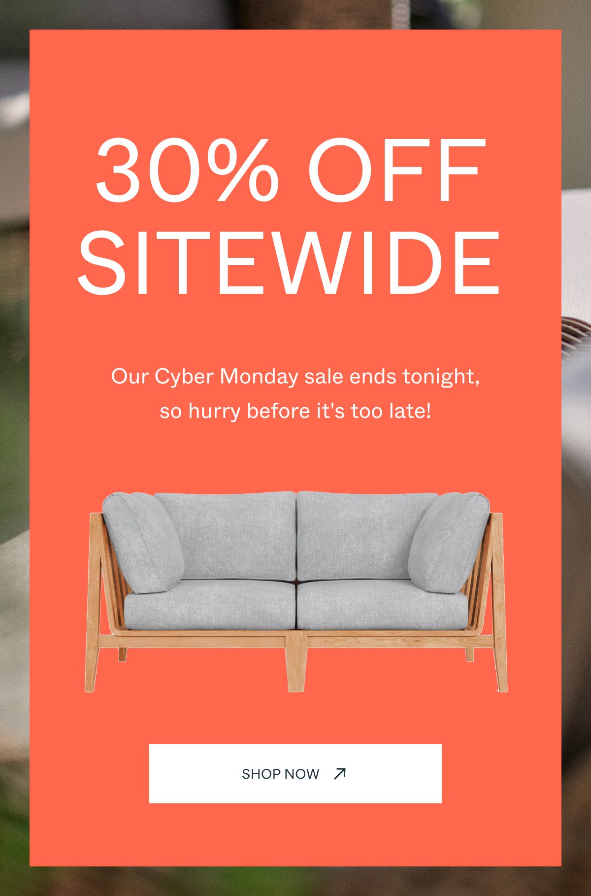 30% off site. Our Cyber Monday sale ends tonight, so hurry before it's too late! Shop Now