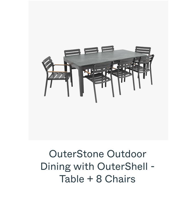 OuterStone Outdoor Dining with OuterShell - Table + 8 Chairs