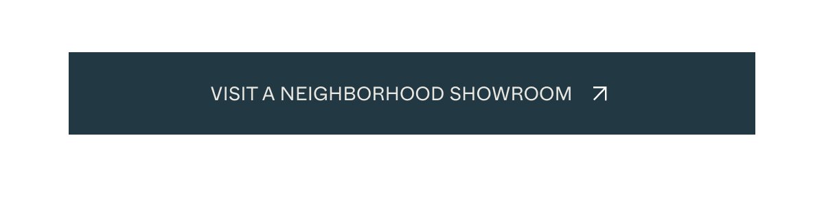 Visit a Neighborhood Showroom