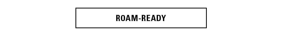 Roam Ready CTA