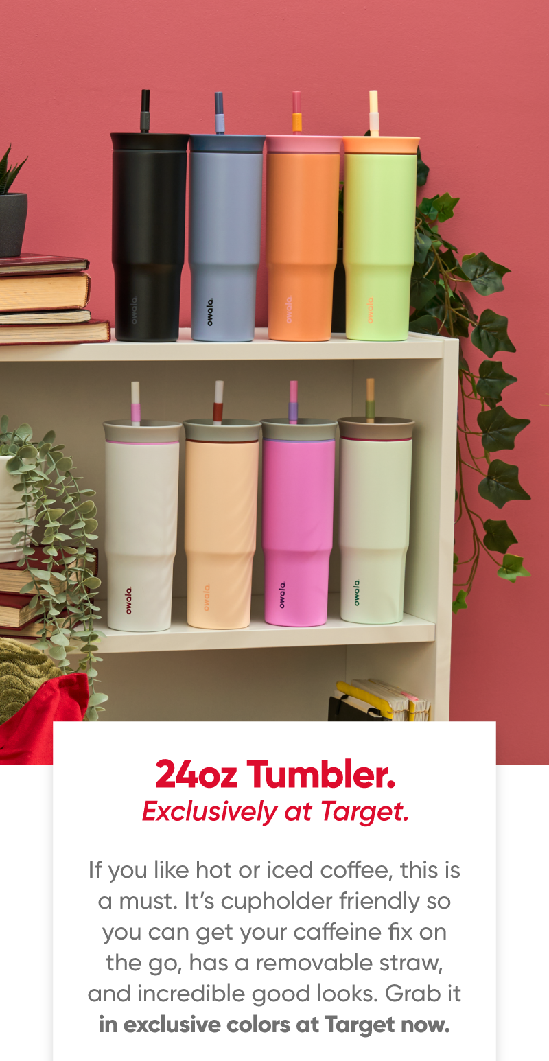 24oz Tumbler. Exclusively at Target. If you like hot or iced coffee, this is a must. It’s cupholder friendly so you can get your caffeine fix on the go, has a removable straw, and incredible good looks. Grab it in exclusive colors at Target now.