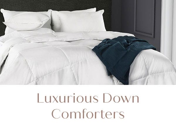 Luxurious down comforters