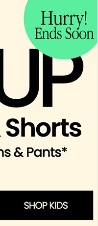 Hurry! Ends soon. \\$25 and up jeans, pants, and shorts plus free shipping on all jeans and pants*. shop kids