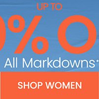 Up to 70% off all markdowns*. Shop women.