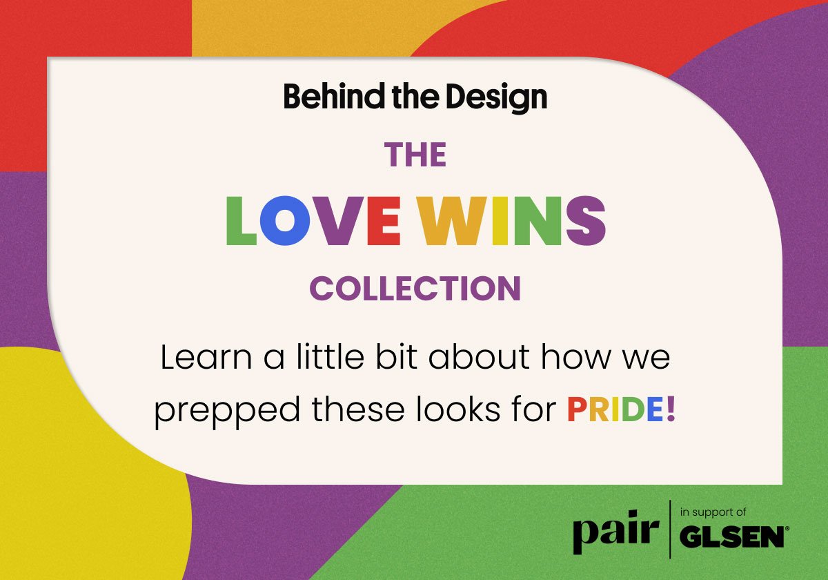 Behind the Design: The Love Wins Collection