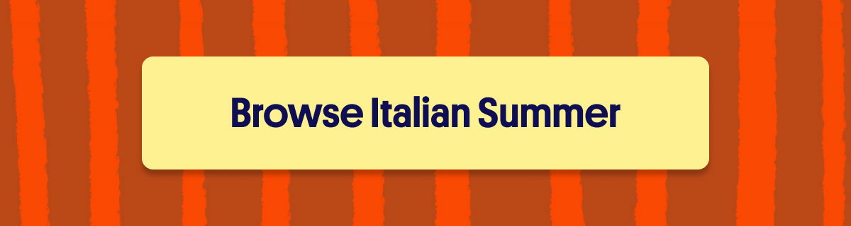 Browse Italian Summer