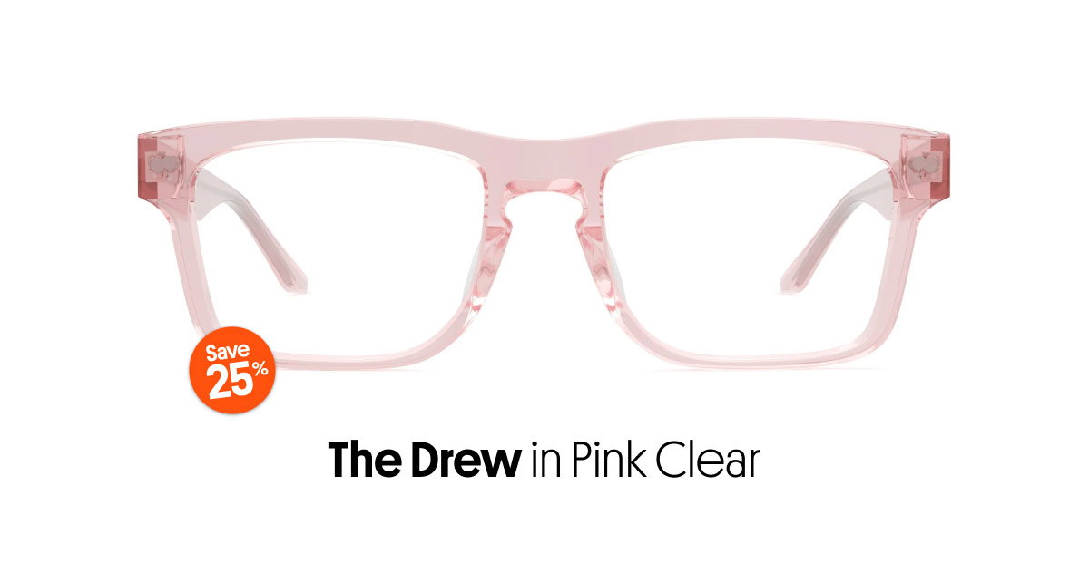 The Drew in Pink Clear