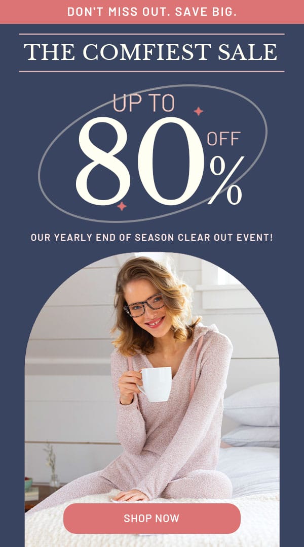 The Comfiest Sale Up to 80% Off