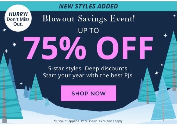 Blowout Savings Event! Up to 75% OFF Shop Now