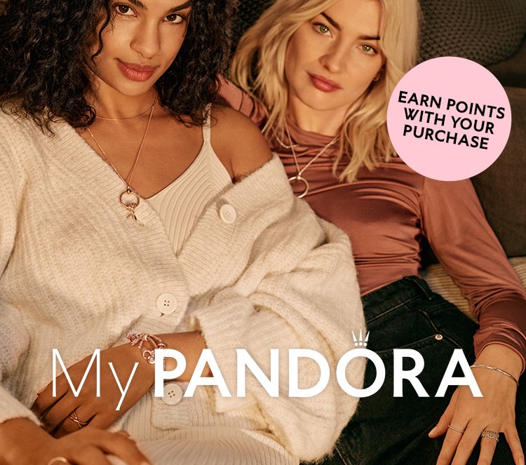 Earn points with your purchase. My Pandora.