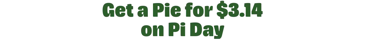Get a Pir for \\$3.14 on Pi Day