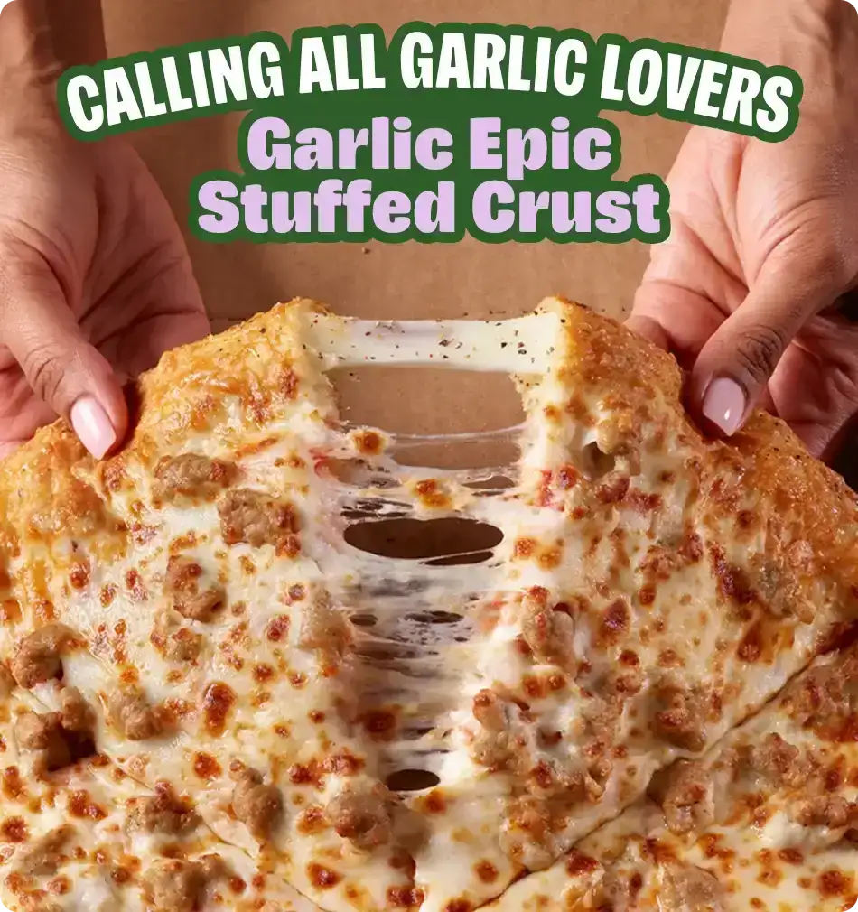 Garlic Epic Stuffed Crust