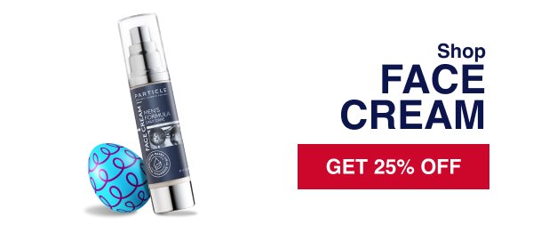 Face Cream - 25% off for Easter