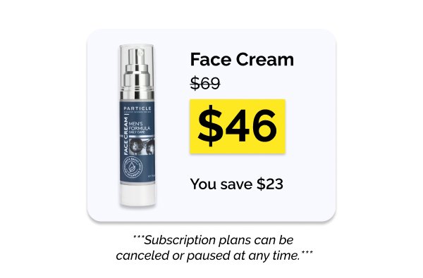 Save \\$23 on each and every Face Cream