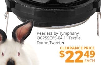 Peerless by Tymphany OC25SC65-04 1-inch Textile Dome Tweeter, clearance price \\$22.49 each. TAKE AN EXTRA 25% OFF!