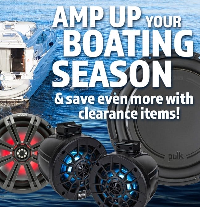 Amp up your boatng season and save even more with clearance items!