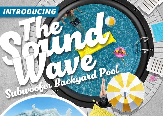 Introducing The Sound Wave Subwoofer Backyard Pool