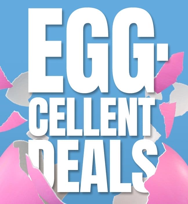 Egg-cellent Deals!