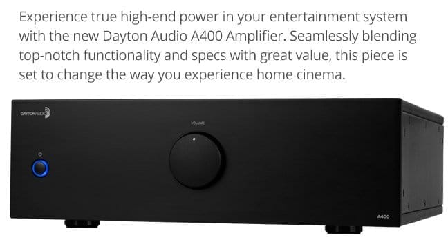 Experience true high-end power in your entertainment system with the new Dayton Audio A400 Amplifier. Seamlessly blending top-notch functionality and specs with great value, this piece is set to change the way you experience home cinema.