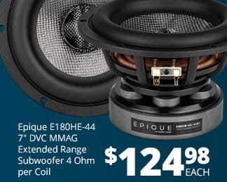 Epique E180HE-44 7-inch DVC MMAG Extended Range Subwoofer 4 Ohm per Coil, \\$124.98 each