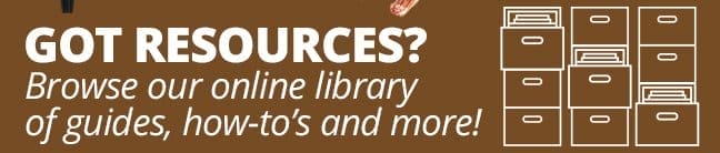 Got Resources? Browse our online library of guides, how-to's and more!