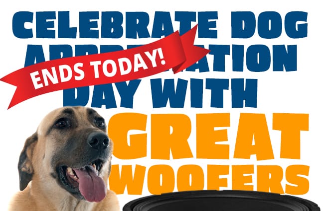 Celebrate Dog Appreciation Day with GREAT WOOFERS. ENDS TODAY!