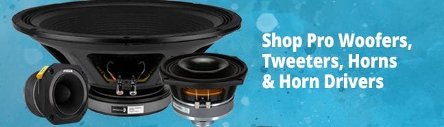 Shop Pro Woofers, Tweeters, Horns and Horn Drivers