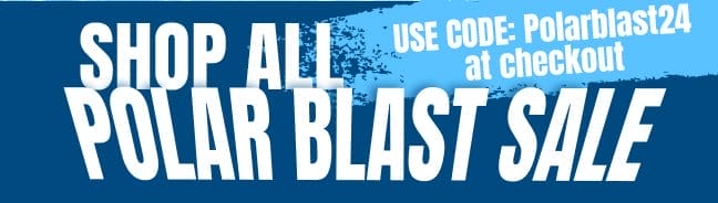 Shop All Polar Blast Sale! Use code Polarblast24 at checkout