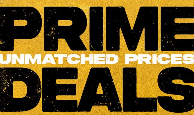 PRIME DEALS— Unmatched Prices!