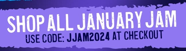 Shop All January Jam— use cod JJAM2024 at checkout.