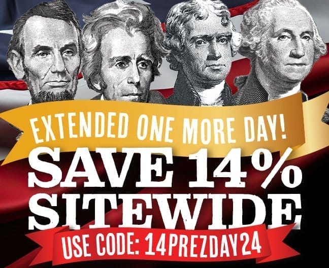 EXTENDED ONE MORE DAY! SAVE 14% SITEWIDE! Use code 14PREZDAY24