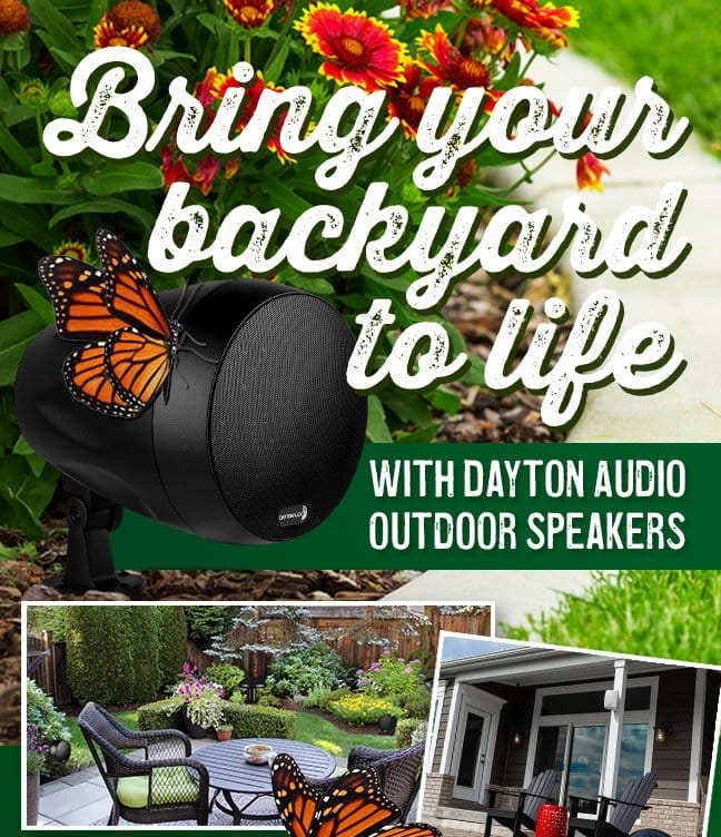 Bring your backyard to life with Dayton Audio Outdoor Speakers