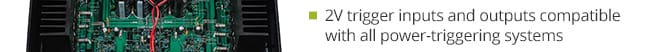 2V trigger inputs and outputs compatible with all power-triggering systems